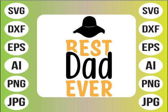 Best Dad Ever.1: Graphics and Crafts for Digital Sellers