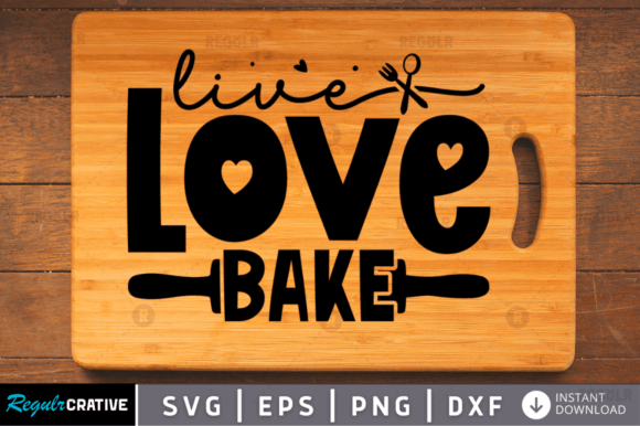 FREE Live Love Bake Svg, Cutting Board Graphics
