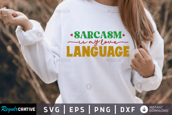 FREE Sarcasm is My Love Language SVG