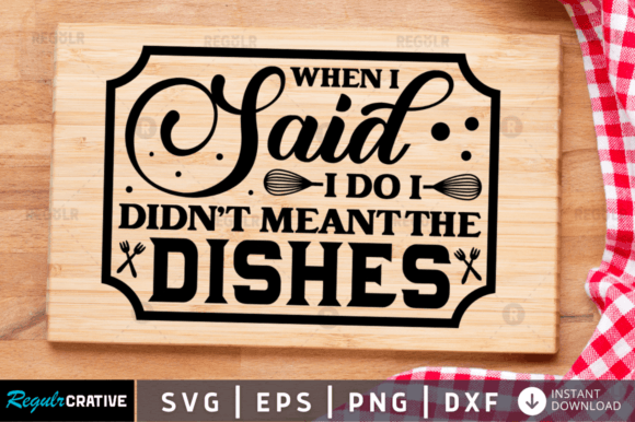FREE When I Said I Do I Didn't Meant SVG Graphics