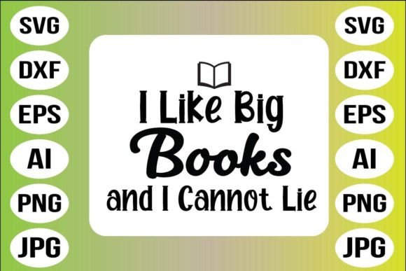 I Like Big Books and I Cannot Lie Graphics