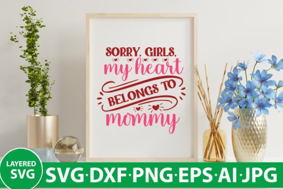 Sorry, Girls, My Heart Belongs to Mommy: Graphics and Crafts